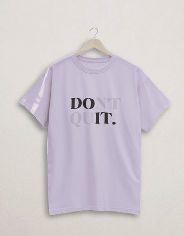 Don’t Quit Regular Fit T-Shirt | Teemitra