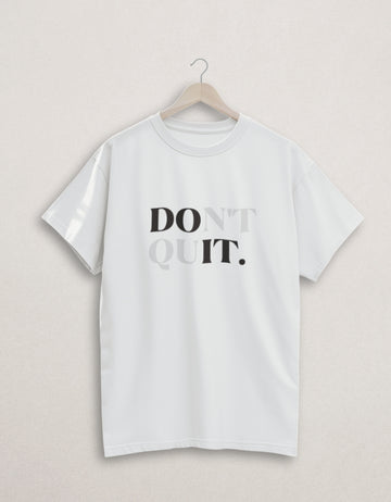Don’t Quit Regular Fit T-Shirt | Teemitra